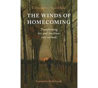 The Winds of Homecoming: Transforming Loss and Loneliness into Solitude