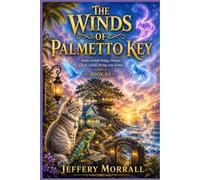 The Winds of Palmetto Key: Some winds bring change. These winds bring you home.