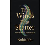 The Winds That Scatter : New and Collected Poems