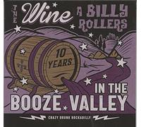 The Wine A Billy Rollers - The Wine A Billy Rollers: 10 Years In The Booze Valley [CD]