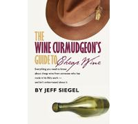 The Wine Curmudgeon's Guide to Cheap Wine