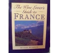 Wine Lovers Guide France