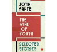The Wine of Youth: Selected Stories