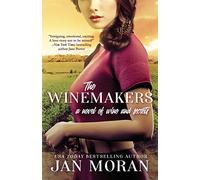 The Winemakers: A Novel of Wine and Secrets (Heartwarming Family Sagas - Stand-Alone Fiction)