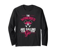 The Wineries are Calling Long Sleeve T-Shirt