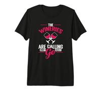 The Wineries are Calling Premium T-Shirt