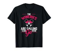 The Wineries are Calling T-Shirt