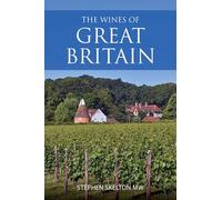 The Wines of Great Britain (The Classic Wine Library)