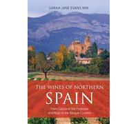 The Wines of Northern Spain: From Galicia to th, Evans+-