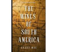 The Wines of South America: A Sommelier's Guide (World Wine Sommelier)