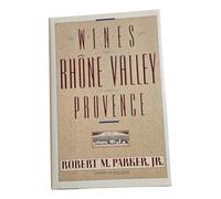 The Wines of the Rhone Valley and Provence