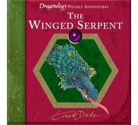 The Winged Serpent (Dragonology Pocket Adventures S.)