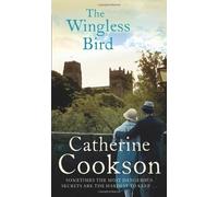 The Wingless Bird by Cookson, Catherine [01 February 1991]