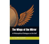 The Wings of the Mirror: A Philosophical Dialogue on the Self: 32 (Philosophical Dialogues)
