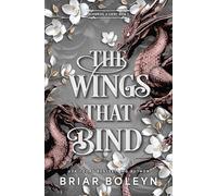 The Wings That Bind (Standard Edition): A Novel - An Intense Dark Academia Adventure of Magic, Betrayal, and Dangerous Secrets: 3 (Bloodwing Academy)