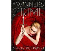 The Winner's Crime (The Winner's Trilogy) by Marie Rutkoski (2015-03-12)