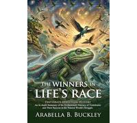 The Winners in Life's Race: The Epic Journey of Vertebrate Evolution: Understanding the Law of Survival - Illustrated with Biography and Commentary