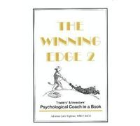 The Winning Edge 2: Traders & Investors Psychological Coach in a Book