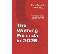 The Winning Formula in 2026: How Ecosystem Builders Are Building the Most Profitable and Durable Businesses of Our Time