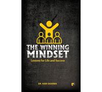 The Winning Mindset: Lessons for Life and Success