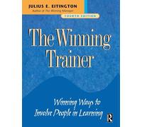 The Winning Trainer: Winning Ways to Involve People in Learning