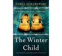 The Winter Child: A heartbreaking and unputdownable World War 2 historical novel
