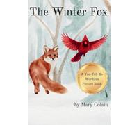 The Winter Fox: A You-Tell-Me Wordless Picture Book