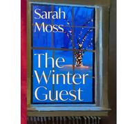 The Winter Guest: curl up with this read-in-one-sitting winter treat, a dark and delicious gift from bestselling author Sarah Moss