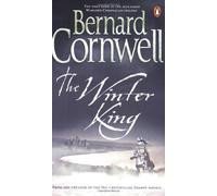 The Winter King: Written by Bernard Cornwell, 2007 Edition, (New Ed) Publisher: Penguin [Paperback]