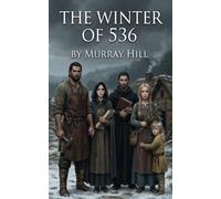 The Winter of 536 (The Survivors Trilogy)
