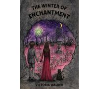 The Winter of Enchantment