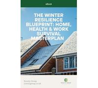 The Winter Resilience Blueprint: Home, Health & Work Survival Masterplan eBook by Ecocity Group