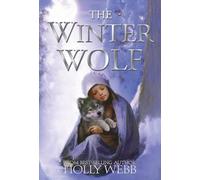 The Winter Wolf (Winter Wildlife Stories)