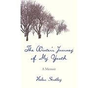 The Winter's Journey of My Youth: A Memoir