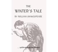 THE WINTER'S TALE: Full play plus lined notebook sections for student, stage and classroom use (LEFT-hand version)
