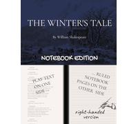 The Winter's Tale: Notebook Edition with full play plus lined notebook pages for student, stage and classroom use (RIGHT-hand version)