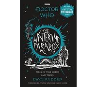 The Wintertime Paradox: Festive Stories from the World of Doctor Who (Doctor Who)