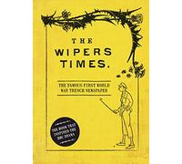 The Wipers Times – The Famous First World War Trench Newspaper – Facsimile edition