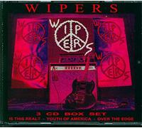 The Wipers - Wipers Box Set: Is This Real? / Youth of America / Over the Edge
