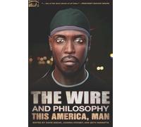 The Wire and Philosophy: This America, Man: 73 (Popular Culture and Philosophy, 73)