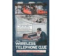 The Wireless Telephone Clue: The Case of the Three Musketeers