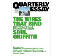 The Wires That Bind: Electrification and Community Renewal: Quarterly Essay 89
