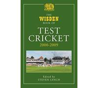 The Wisden Book of Test Cricket 2000-2009: v. 4 by Steven Lynch ed (10-Feb-2010) Hardcover