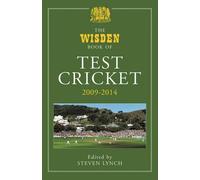 The Wisden Book of Test Cricket 2009 - 2014 (May 21, 2015) Hardcover