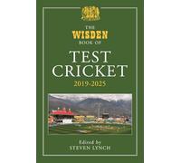 The Wisden Book of Test Cricket 2019-2025