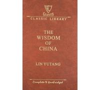 The Wisdom of China (Wilco Giant Classics)