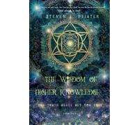 The Wisdom of Higher Knowledge