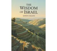 The Wisdom of Israel: Ethical Teachings from the Jewish Tradition (Annotated)