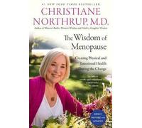 The Wisdom of Menopause: Creating Physical and Emotional Health During the Change (3rd Revised edition)