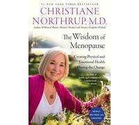 The Wisdom of Menopause: Creating Physical and Emotional Health During the Change (3rd Revised edition)